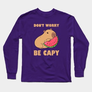 Don't Worry Be Capy - Capybara Long Sleeve T-Shirt